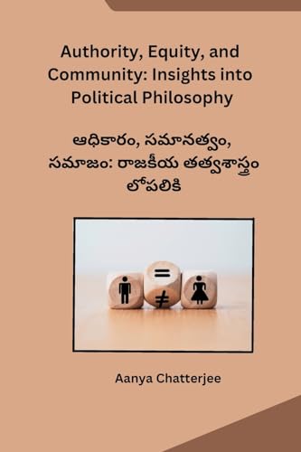 Authority, Equity, and Community: Insights into Political Philosophy