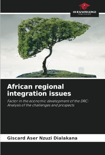 African regional integration issues: Factor in the economic development of the DRC: Analysis of the challenges and prospects