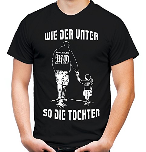 Wie der Vater so die Tochter Männer und Herren T-Shirt | Sport Fussball Geschenk | Magdeburg (Schwarz, XXXL)