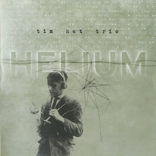 Helium by Tin Hat Trio (2011) Audio CD