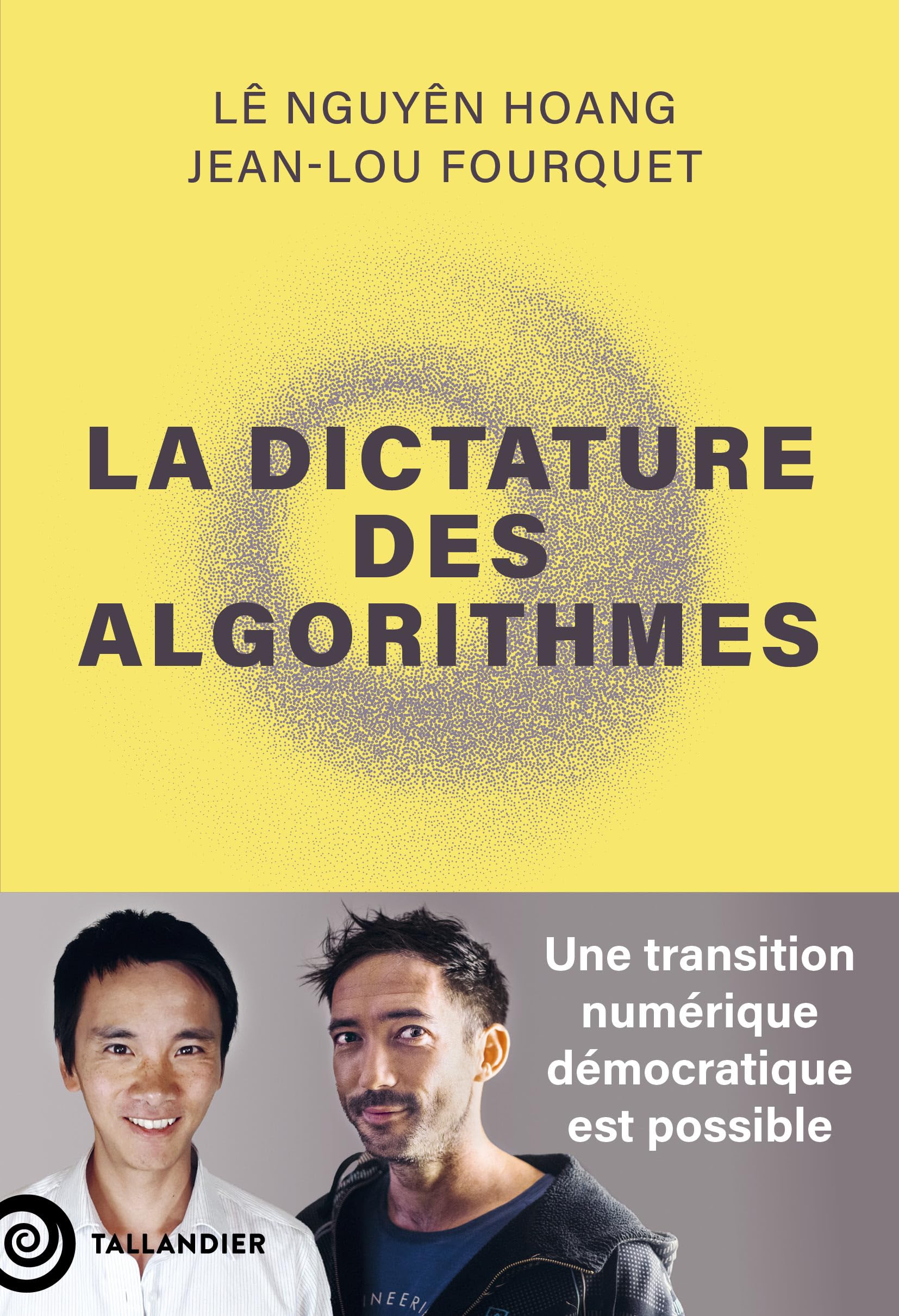 La dictature des algorithmes: Une transition numérique démocratique est possible