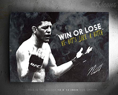 Nick Diaz quote Zitat Foto gedrucktes Poster – aufgedruckte Unterschrift – 18 X 12 Inches (45 x 30 cm) - Win or lose
