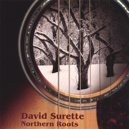 Northern Roots by David Surette