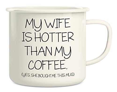Retreez My Wife is Hotter Than My Coffee She Bought Me This Tasse, Emaille, Edelstahl, Camping, Lagerfeuer, Kaffeetasse, lustig, sarkastisch, Freundin, Freund