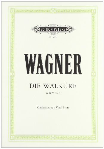 Die Walküre (Oper in 3 Akten) WWV 86b: Erster Tag des Rings des Nibelungen / Klavierauszug (Edition Peters)