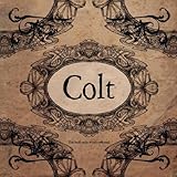 You Hold On To Whats Not Real by Colt