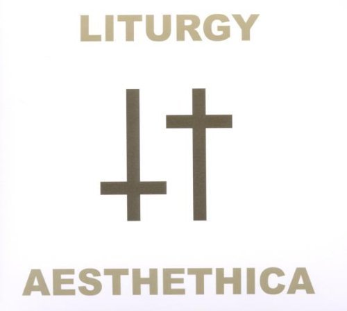 Aesthethica by Liturgy (2011) Audio CD