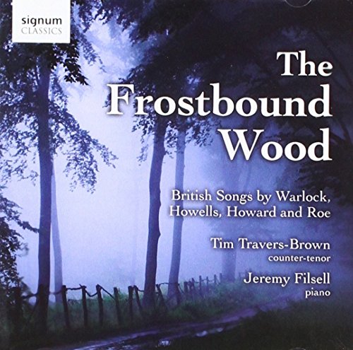 The Frostbound Wood-Lieder - Britische Lieder von Warlock, Howells, Howard und Roe