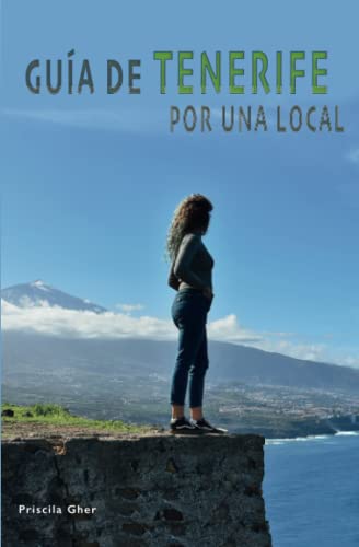 GUIA DE TENERIFE POR UNA LOCAL: Explora Tenerife por tu cuenta