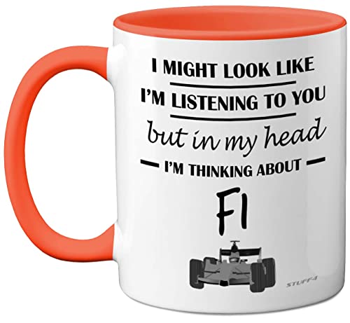 Stuff4 Formel 1 Geschenke – in My Head I'm Thinking About F1 – lustige F1-Geschenke Männer Autoliebhaber Geschenke Ihn F1-Tasse Formel 1-Geschenke 325 ml Keramik spülmaschinenfest orangefarbener Griff