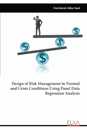 Design of Risk Management in Normal and Crisis Conditions Using Panel Data Regression Analysis