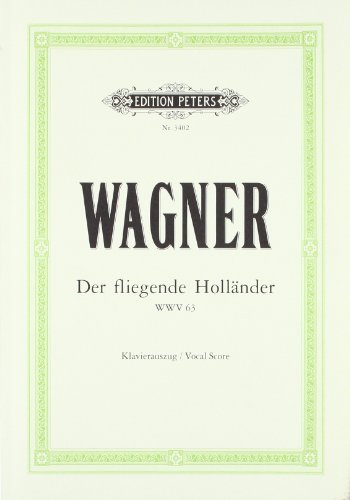 Der fliegende Holländer (Oper in 3 Akten) WWV 63: Klavierauszug