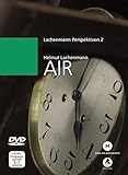 Lachenmann Perspektiven DVD 2: Air (EMO-Fassung): Musik für großes Ensemble mit Schlagzeug-Solo. Orchester-Einstudierung.DE