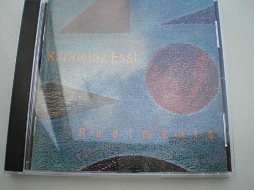 Essl, Karlheinz: Rudiments CD