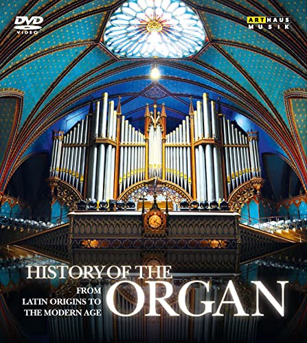 History Of The Organ: From Latin Origins To The Modern Age [4 DVDs]