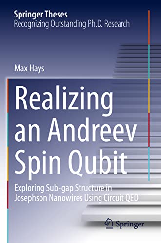 Realizing an Andreev Spin Qubit: Exploring Sub-gap Structure in Josephson Nanowires Using Circuit QED (Springer Theses)