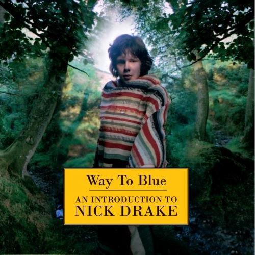 Way To Blue - An Introduction To Nick Drake (Remastered)