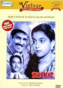 Sister ( Bahen ) Year 1941 * Nalini Jayvant First Film
