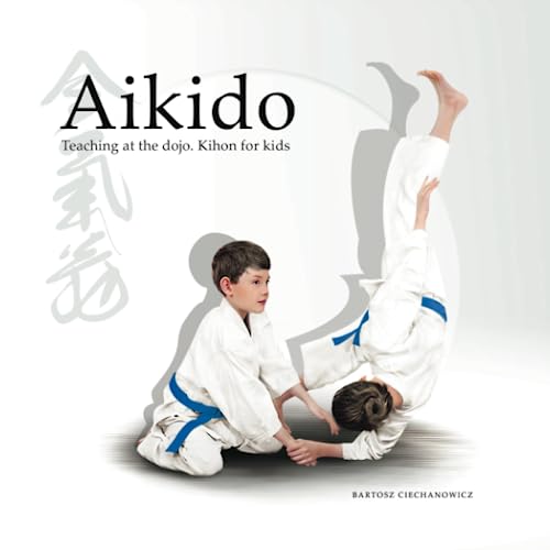 Aikido. Teaching at the Dojo. Kihon for Kids