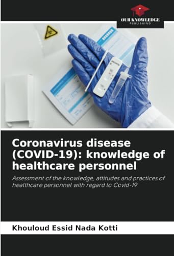 Coronavirus disease (COVID-19): knowledge of healthcare personnel: Assessment of the knowledge, attitudes and practices of healthcare personnel with regard to Covid-19
