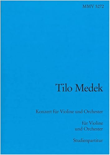 Tilo Medek-Konzert für Violine und Orchester-Violin and Orchestra-SCORE