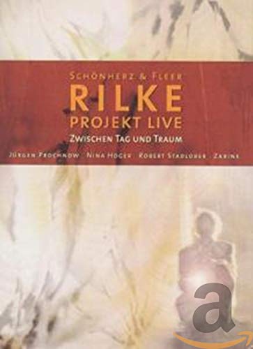 Rilke Projekt - Live/Zwischen Tag und Traum