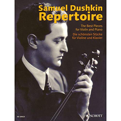 Samuel Dushkin Repertoire: Die schönsten Stücke für Violine und Klavier. Violine und Klavier. (Violin Repertoire)