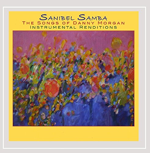 Sanibel Samba-the Songs of Dan