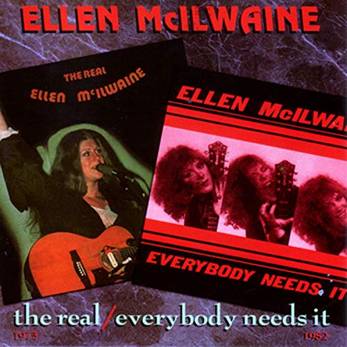 The Real Ellen Mcilwaine/Everybody Needs It