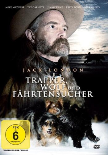 Jack London - Trapper, Wolf und Fährtensucher