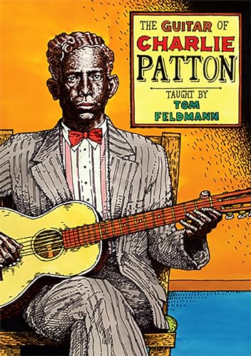 Tom Feldmann - The Guitar Of Charlie Patton [2 DVDs]