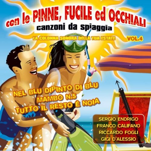Italy Summer Hits - Con Le Pinne Fucile Ed Occhiali Vol.4