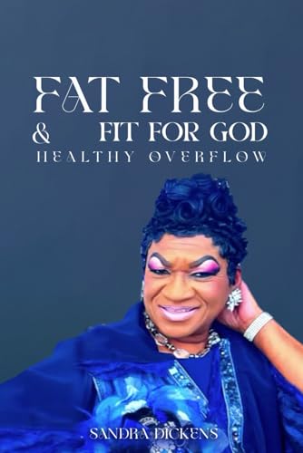 “Fat-Free” And Fit For God