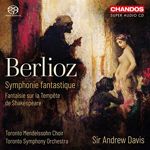 Berlioz: Symphonie Fantastique Op. 14 ; Fantaisie sur la Tempete de Shakespeare