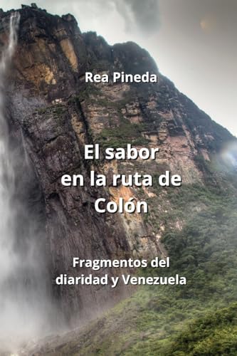 El sabor en la ruta de Colón: Fragmentos del diaridad y Venezuela