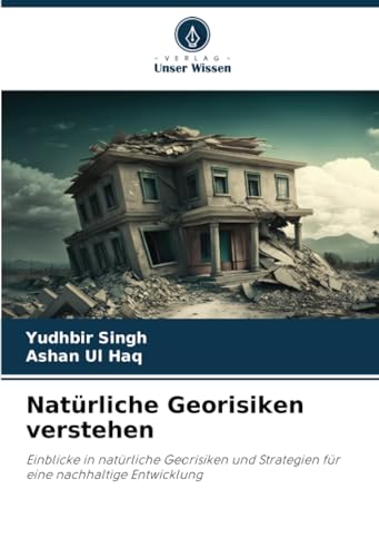 Natürliche Georisiken verstehen: Einblicke in natürliche Georisiken und Strategien für eine nachhaltige Entwicklung