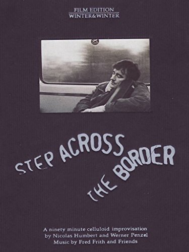 Fred Frith - Step Across the Border