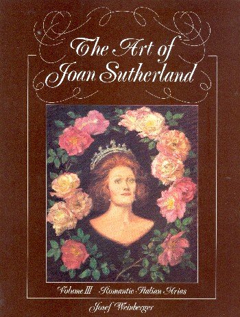 THE ART OF JOAN SUTHERLAND BAND 3: ROMANTIC ITALIAN ARIAS