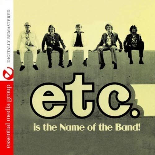 Etc. Is The Name of The Band (Digitally Remastered)