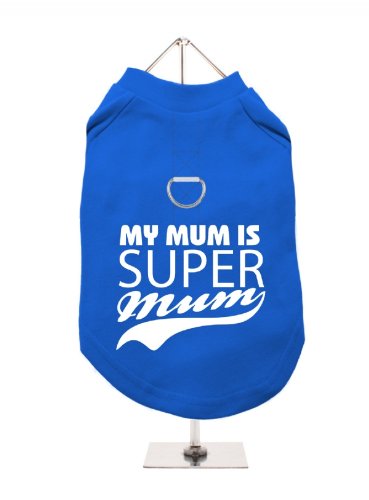 "Mütter Tag: My Mum ist Super Mum" UrbanPup Hunde/T-Shirt (Kobalt/Weiß)