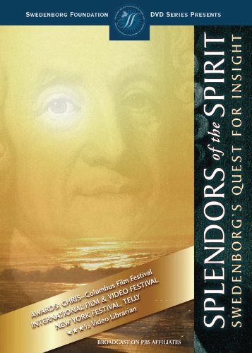 Splendors of the Spirit : Swedenborg's Quest For Insight