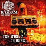 World Is Ours by K-Salaam