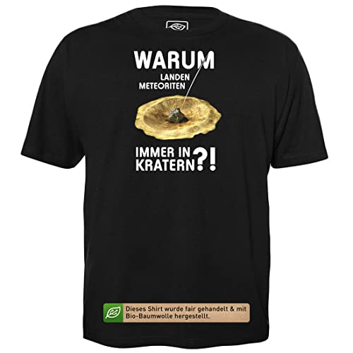 Meteoriten in Kratern - Herren T-Shirt für Geeks mit Spruch Motiv aus Bio-Baumwolle Kurzarm Rundhals Ausschnitt, Größe L