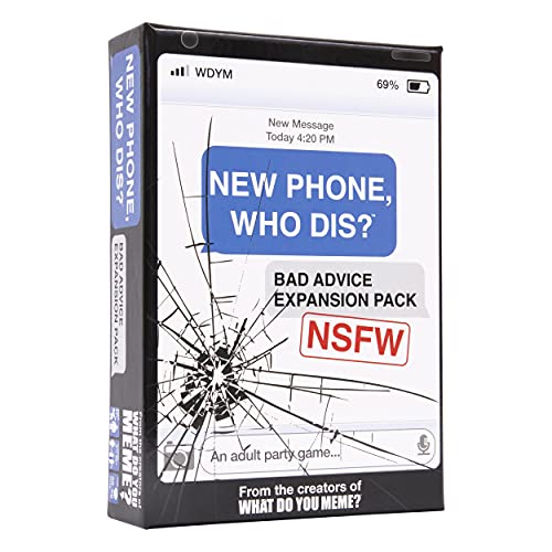 New Phone, Who Dis? Bad Advice NSFW Expansion Pack – Designed to be Added to The New Phone, Who Dis? Core Game – by What Do You Meme?