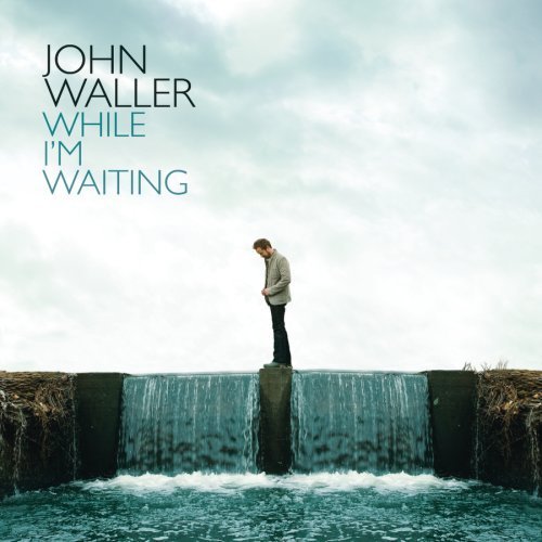 While I'm Waiting by John Waller (2009) Audio CD
