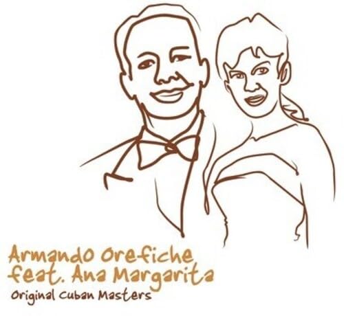 Original Cuban Masters (Armando Orefiche)