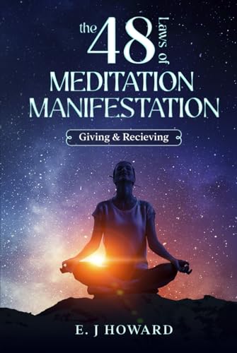The 48 Laws of Meditation Manifestation (Meditation Manifestation Series)