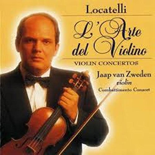 1-CD LOCATELLI - VIOLIN CONCERTOS - JAAP VAN ZWEDEN/COMBATTIMENTO CONSORT