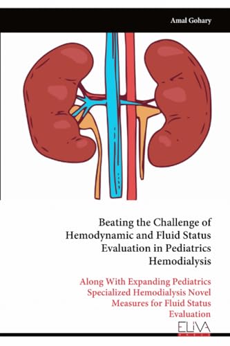 Beating the Challenge of Hemodynamic and Fluid Status Evaluation in Pediatrics Hemodialysis: Along With Expanding Pediatrics Specialized Hemodialysis Novel Measures for Fluid Status Evaluation