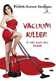 Vacuum Killer